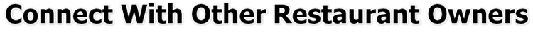 Connect With Other Restaurant Owners